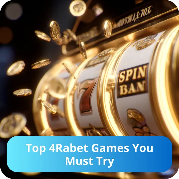 Top 4Rabet Games You Must Try